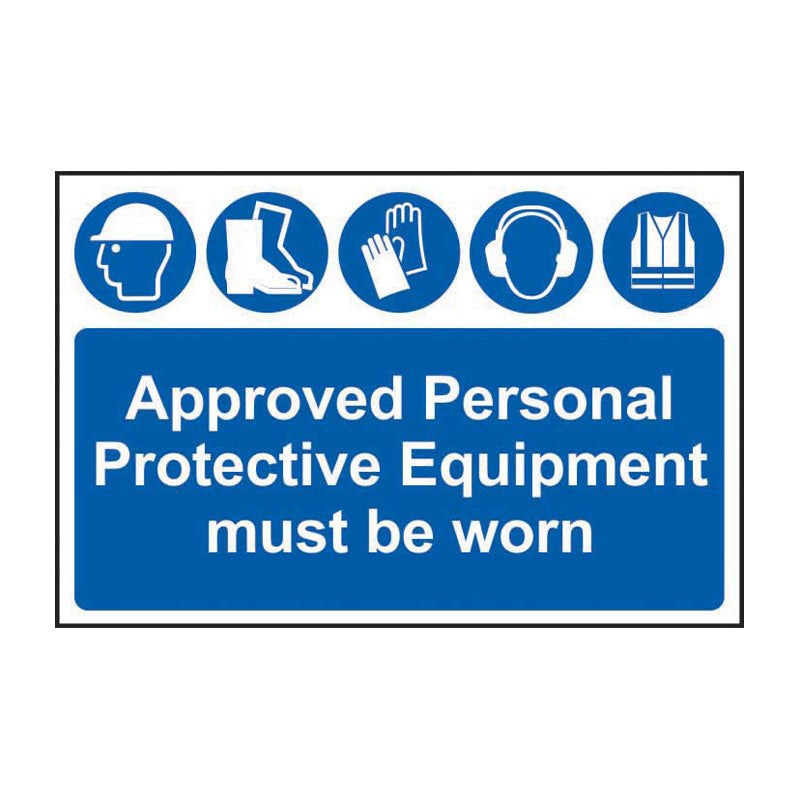 Approved Personal Protective Equipment Must Be Worn